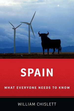 Spain: What Everyone Needs to Know® de William Chislett