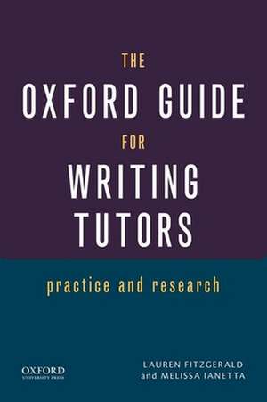 The Oxford Guide for Writing Tutors de Lauren Fitzgerald