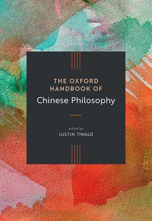 The Oxford Handbook of Chinese Philosophy de Justin Tiwald