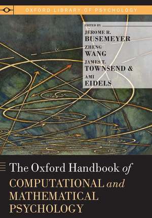 The Oxford Handbook of Computational and Mathematical Psychology de Jerome R. Busemeyer