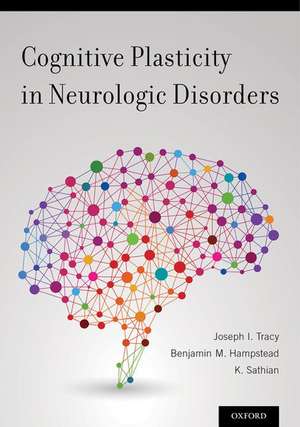 Cognitive Plasticity in Neurologic Disorders de Joseph I Tracy