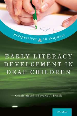 Early Literacy Development in Deaf Children de Connie Mayer