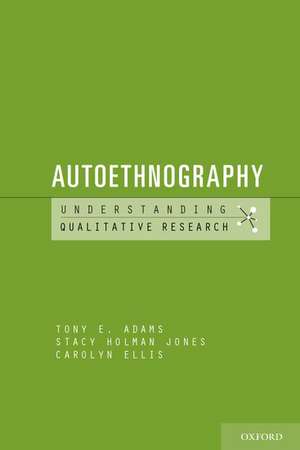 Autoethnography de Tony E. Adams