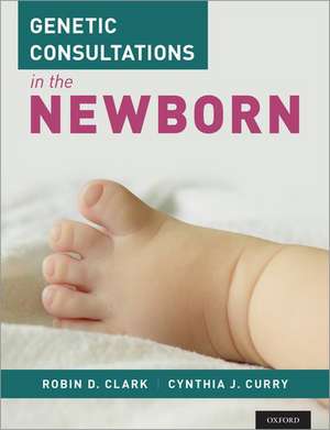 Genetic Consultations in the Newborn de Robin D. Clark