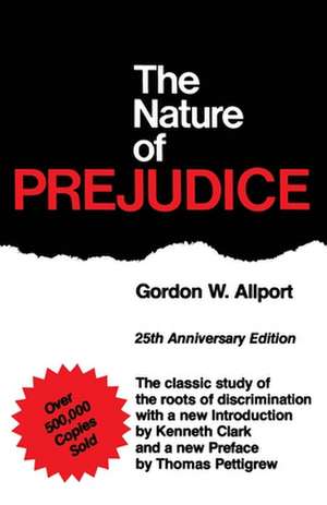 The Nature Of Prejudice: 25th Anniversary Edition de Gordon W. Allport