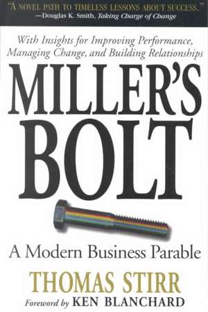 Miller's Bolt: A Modern Business Parable de Thomas Stirr