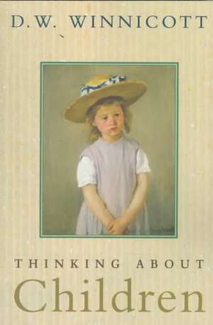 Thinking About Children de D. W. Winnicott