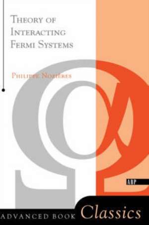 Theory Of Interacting Fermi Systems de Philippe Nozieres