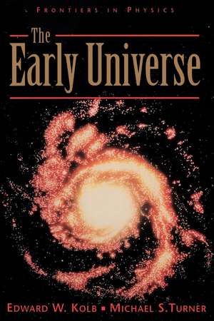 The Early Universe de Edward Kolb