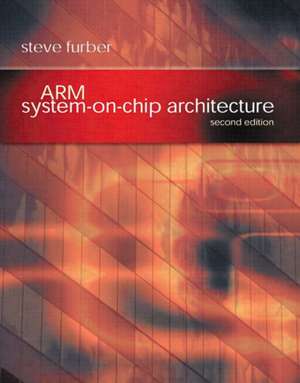 Arm System-On-Chip Architecture de Steve B. Furber