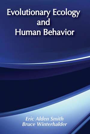 Evolutionary Ecology and Human Behavior de Eric Alden Smith