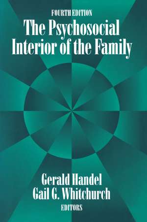 The Psychosocial Interior of the Family de Gerald Handel