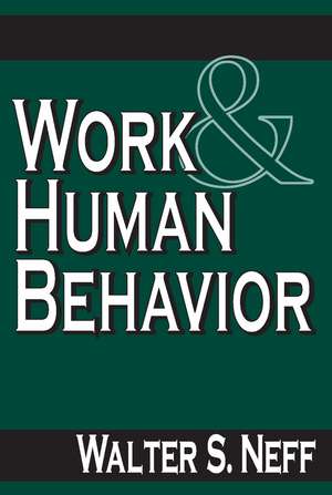 Work and Human Behavior de Walter S. Neff