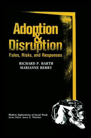 Adoption and Disruption: Rates, Risks, and Responses de Richard P. Barth