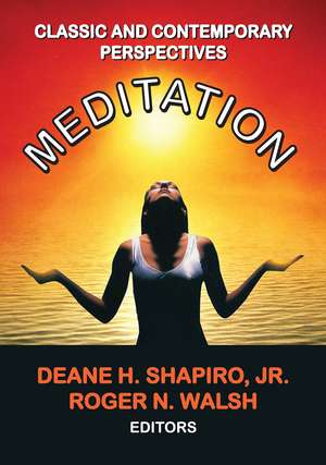 Meditation: Classic and Contemporary Perspectives de Deane H. Shapiro Jnr.