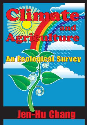 Climate and Agriculture: An Ecological Survey de Jen-hu Chang