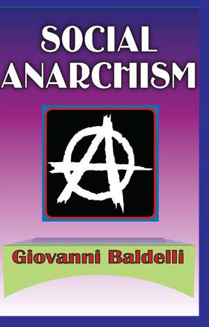 Social Anarchism de Giovanni Baldelli