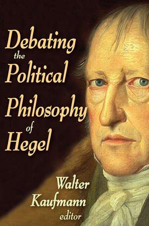 Debating the Political Philosophy of Hegel de Walter Kaufman