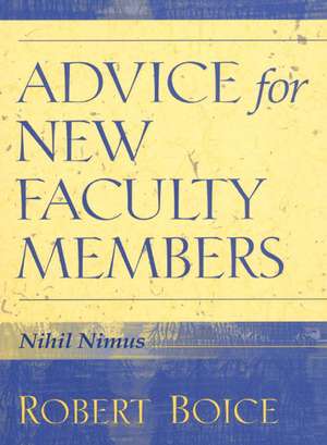 Advice for New Faculty Members de Robert Boice