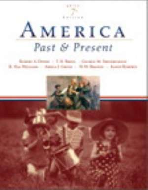 America Past and Present, Brief Edition, Combined Volume, Books a la Carte Plus Myhistorylab Blackboard/Webct de Robert A. Divine