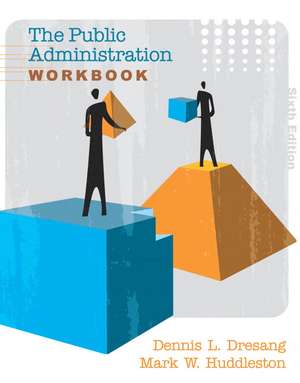 The Public Administration Workbook de Dennis L. Dresang