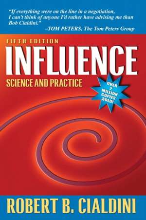 Influence: Science and Practice de Robert B. PhD Cialdini