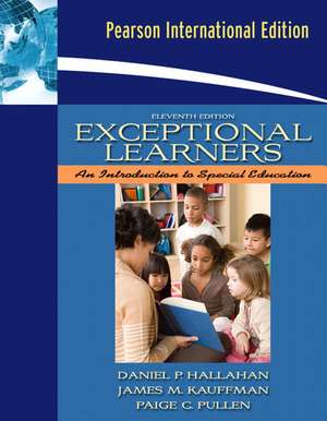 Exceptional Learners: Introduction to Special Education: International Edition de Daniel P. Hallahan