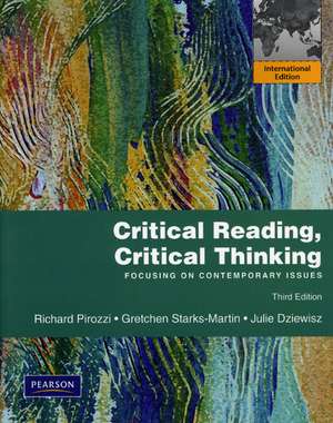 Critical Reading Critical Thinking: Focusing on Contemporary Issues: International Edition de Richard Pirozzi