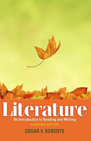 Literature: An Introduction to Reading and Writing de Edgar V. Roberts