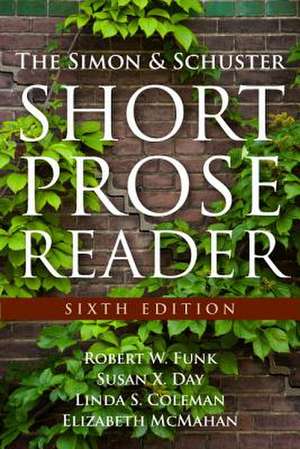 The Simon & Schuster Short Prose Reader de Robert W. Funk