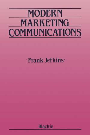 Modern Marketing Communications de Frank Jefkins