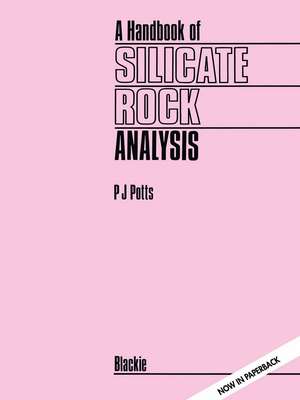 A Handbook of Silicate Rock Analysis de P.J. Potts