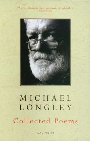 Longley, M: Collected Poems