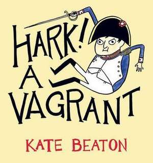 Hark! A Vagrant de Kate Beaton