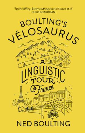 Boulting's Velosaurus de Ned Boulting