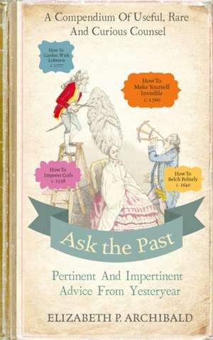 Ask the Past de Elizabeth Archibald