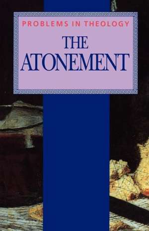 The Atonement (Problems in Theology) de Michael Winter