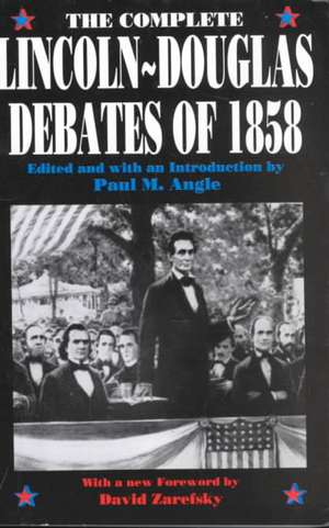 The Complete Lincoln-Douglas Debates of 1858 de Paul M. Angle