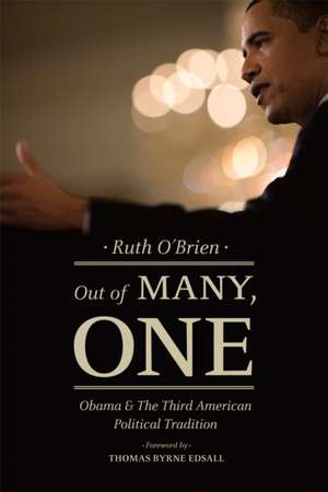 Out of Many, One: Obama and the Third American Political Tradition de Ruth O'Brien