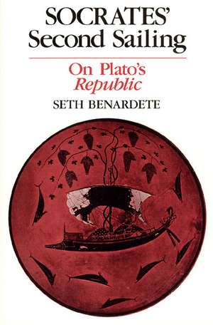 Socrates' Second Sailing: On Plato's Republic de Seth Benardete