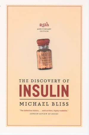 The Discovery of Insulin: Twenty-fifth Anniversary Edition de Michael Bliss