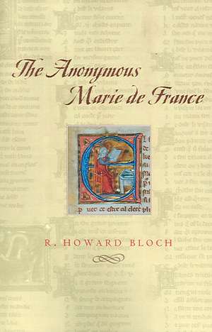 The Anonymous Marie de France de R. Howard Bloch