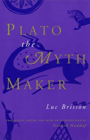 Plato the Myth Maker de Luc Brisson