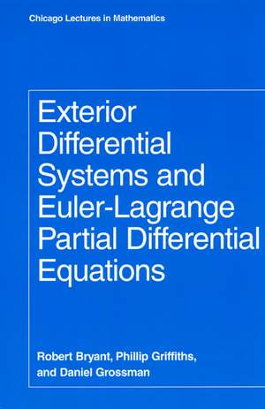 Exterior Differential Systems and Euler-Lagrange Partial Differential Equations de Robert Bryant