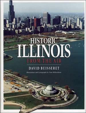 Historic Illinois from the Air de David Buisseret