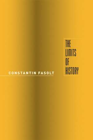 The Limits of History de Constantin Fasolt