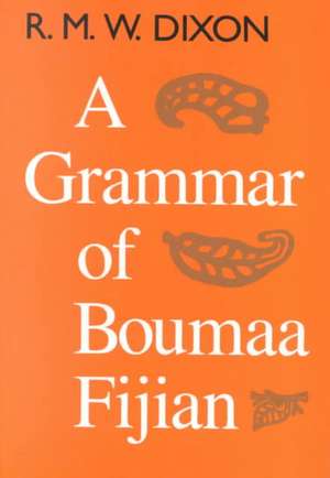 A Grammar of Boumaa Fijian de R. M. W. Dixon