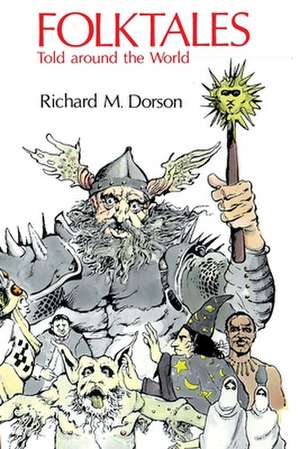 Folktales Told Around the World de Richard M. Dorson