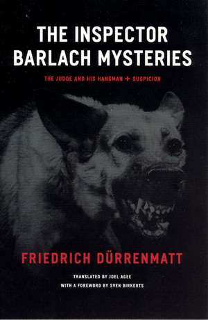 The Inspector Barlach Mysteries: The Judge and His Hangman and Suspicion de Friedrich Dürrenmatt