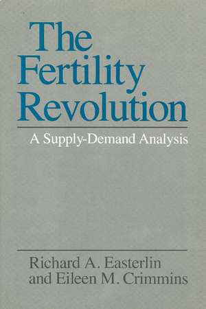 The Fertility Revolution: A Supply-Demand Analysis de Richard A. Easterlin